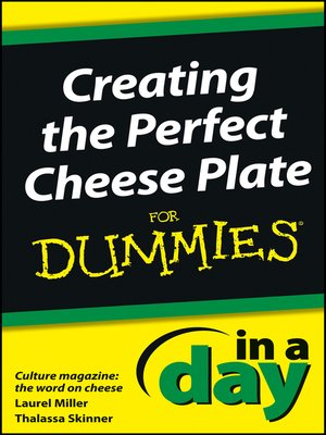 cover image of Creating the Perfect Cheese Plate In a Day For Dummies